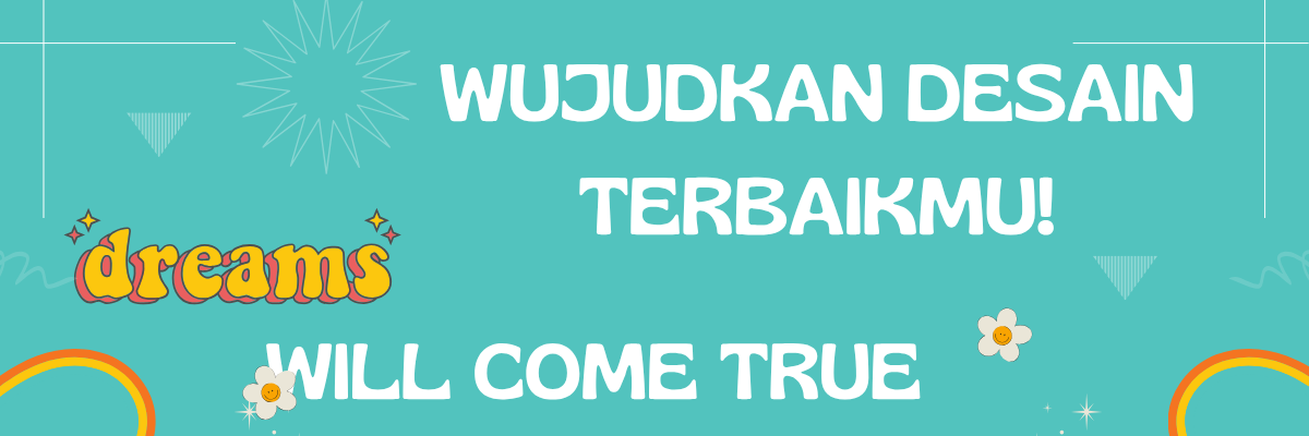 WUJUDKAN DESAIN TERBAIKMU!!!